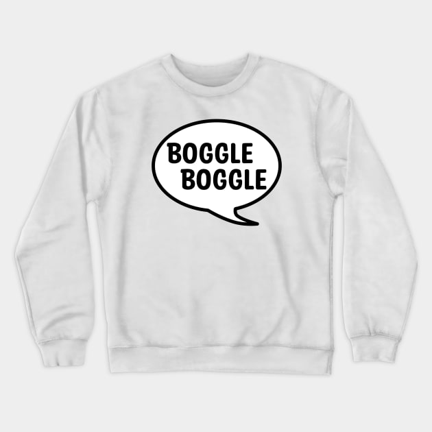 BOGGLE BOGGLE Crewneck Sweatshirt by DeguArts